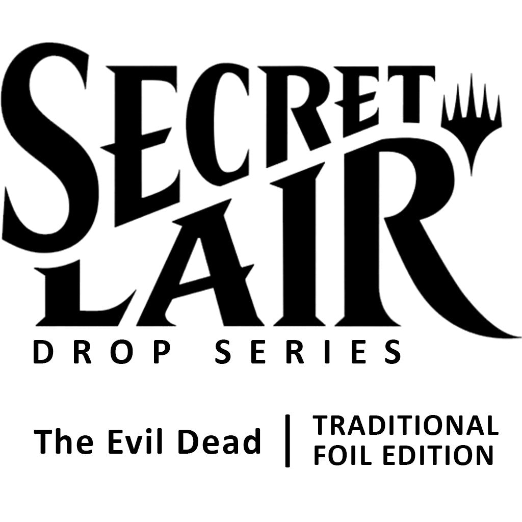 Secret Lair Drop: Secret Lair x The Evil Dead - Traditional Foil Edition