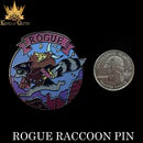 Rogue Raccoon (Enamel Pin)