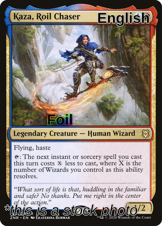 Kaza, Roil Chaser