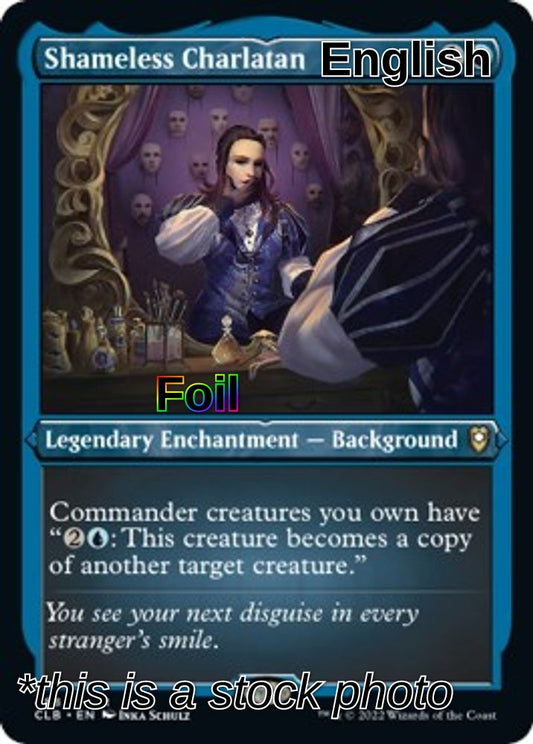 Shameless Charlatan (Foil Etched)