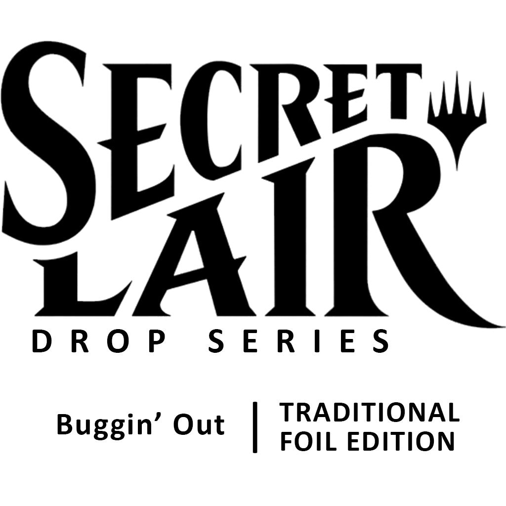 Secret Lair Drop: Buggin' Out - Traditional Foil Edition