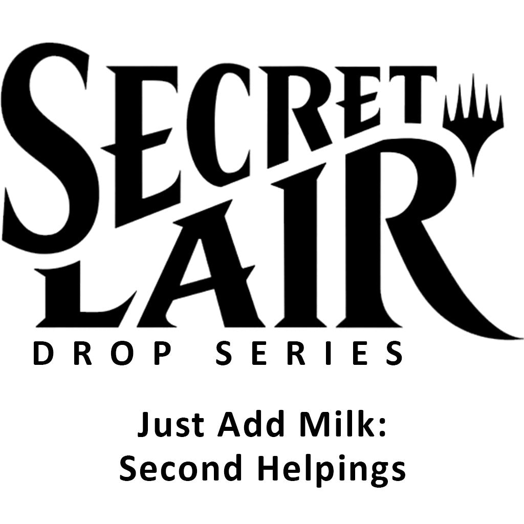 Secret Lair Drop: Just Add Milk: Second Helpings - Non-Foil Edition