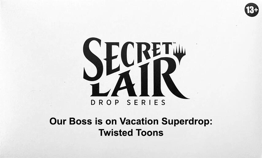 Secret Lair Drop: Our Boss is on Vacation Superdrop: Twisted Toons - Non-Foil Edition