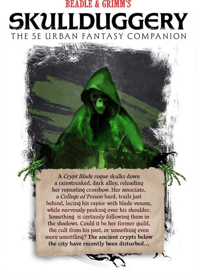 Beadle & Grimm's: Skullduggery - The 5E Urban Fantasy Companion
