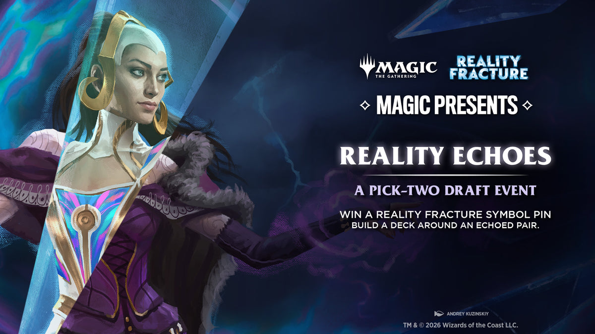 Magic: the Gathering Magic Presents: Reality Echo Pick-Two Draft 10/23 ($25)