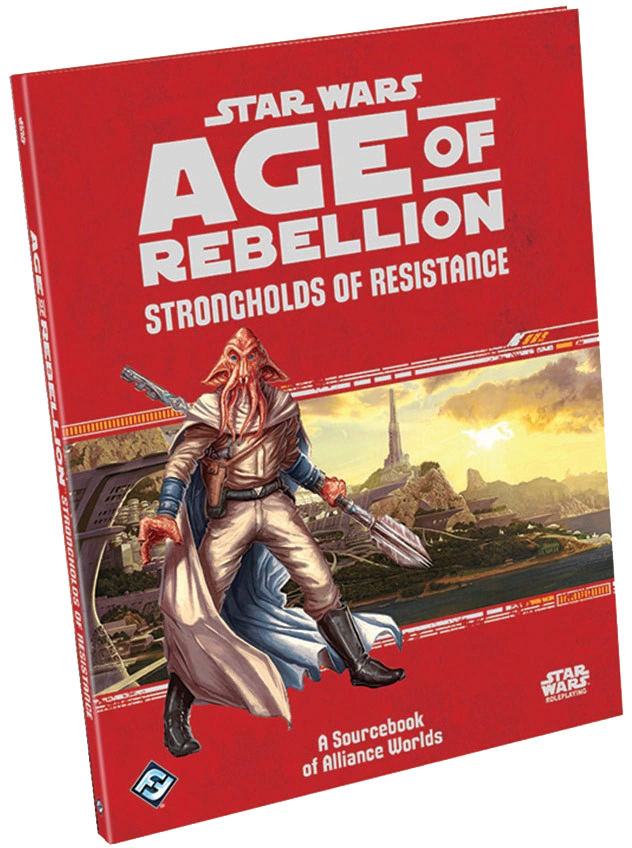 Star Wars: Age of Rebellion - Strongholds of Resistance - Roleplaying Game