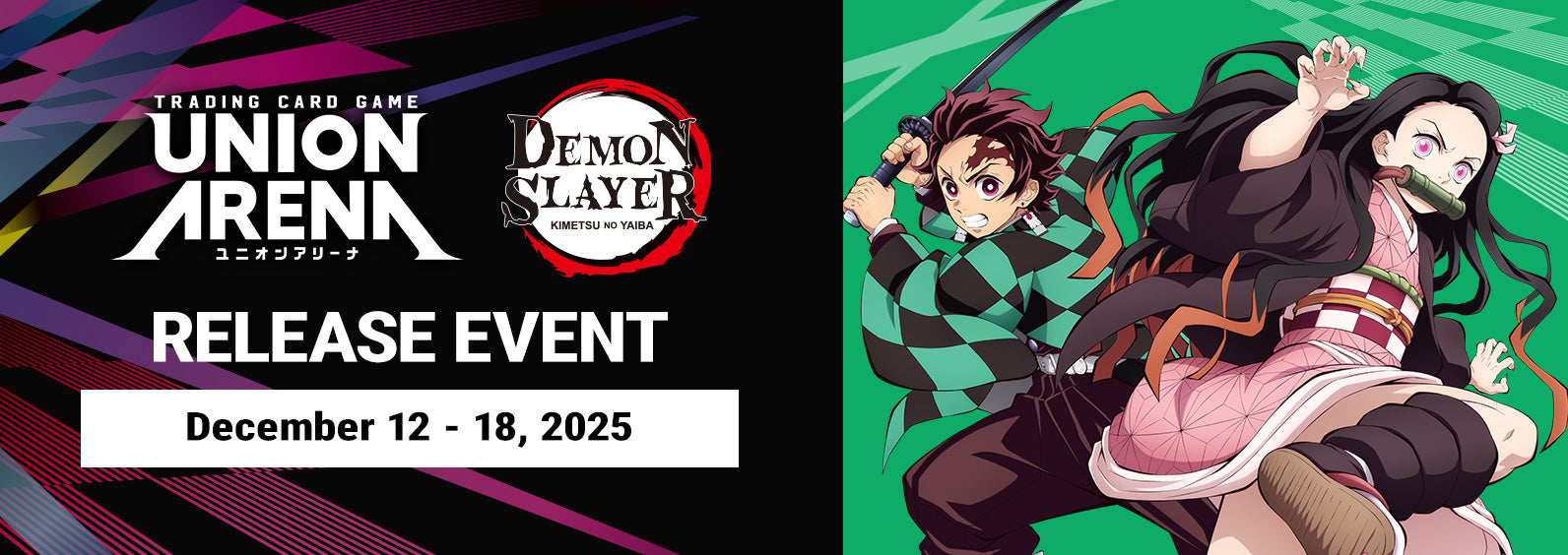 Union Arena Demon Slayer: Kimetsu no Yaiba Vol.2 Release Event 12/14 ($35)