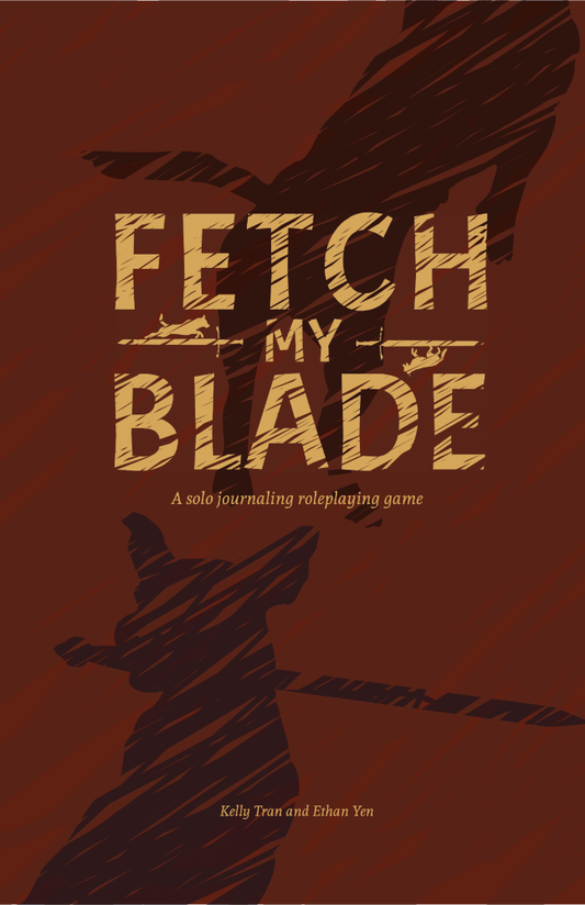 Fetch My Blade - Roleplaying Game