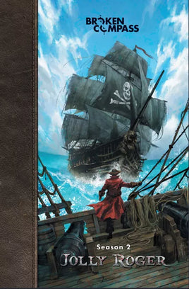 Broken Compass Jolly Roger Season 2 - Roleplaying Game