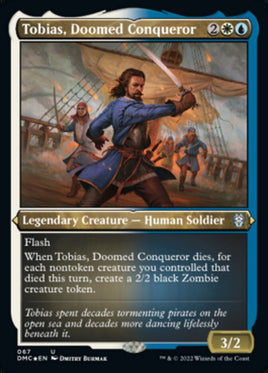 Tobias, Doomed Conqueror (Foil Etched) [Dominaria United Commander]