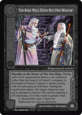 The Ring Will Have But One Master - Lidless Eye - Middle Earth CCG / TCG