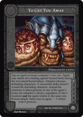 To Get You Away - Dark Minions - Middle Earth CCG / TCG