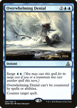 Overwhelming Denial [Oath of the Gatewatch Prerelease Promos]