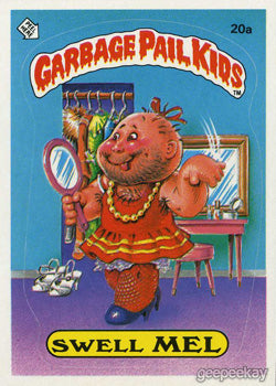 Garbage Pail Kids - OS1 - Swell Mel 20a