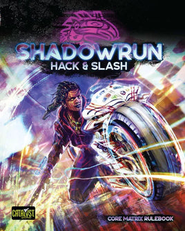 Shadowrun - 6e - Hack & Slash - Core Matrix Rulebook - Sixth World - RPG